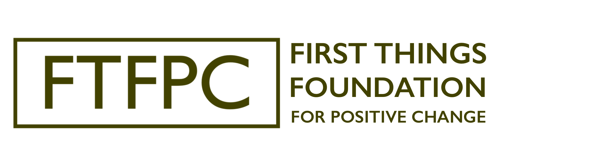 The First Things Foundation for Positive Change